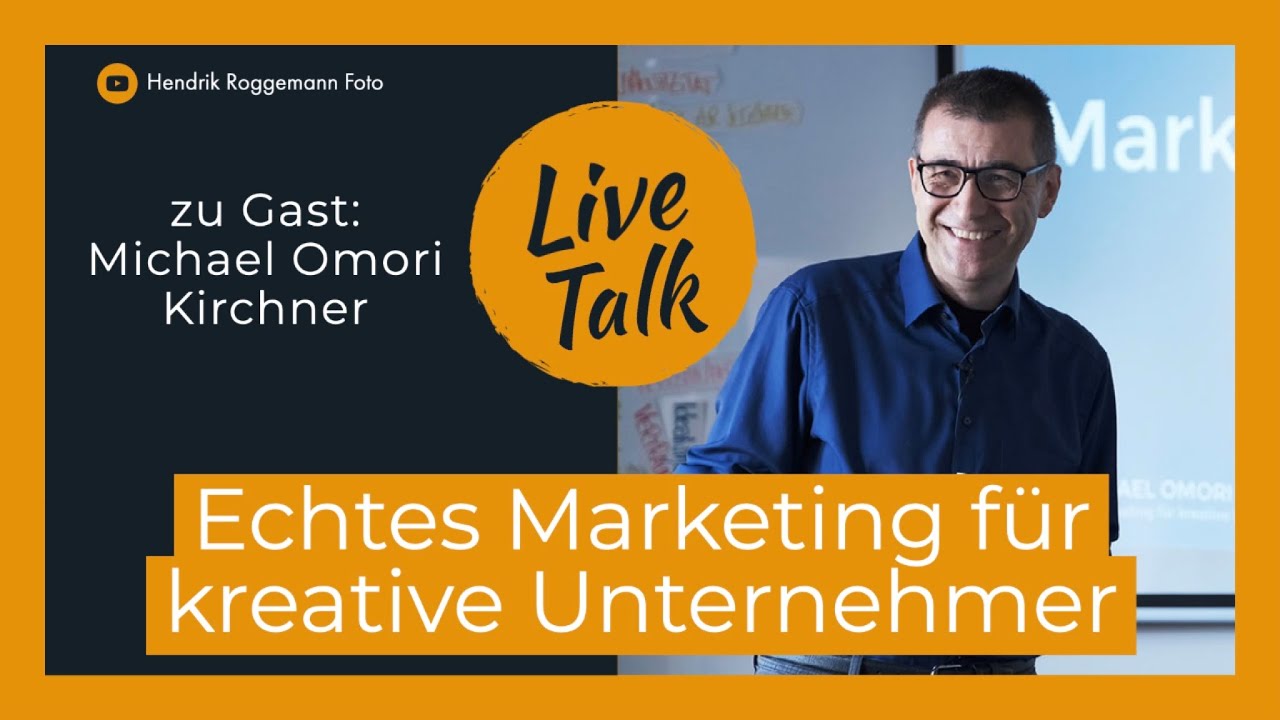 Echtes Marketing für kreative Unternehmer - Live Talk mit Michael Omori Kirchner