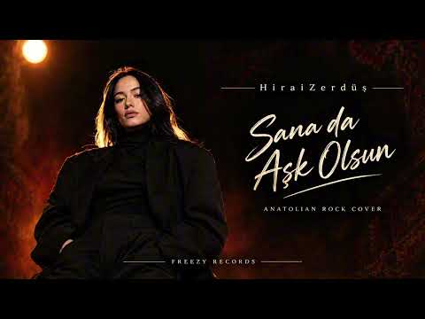 HiraiZerdüş – Sana da Aşk Olsun | Anatolian Rock Cover | Freezy Records