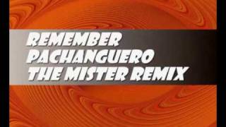 Remember Pachanguero Dj Manu Mix = The Mister Remix