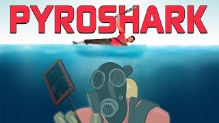 The Pyro Shark [Sfm]