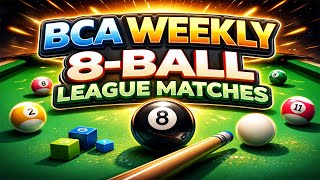 BCA 8 Ball Weekly League Matches