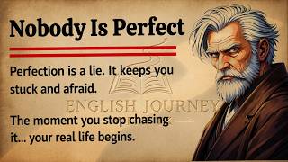 Nobody Is Perfect | Stop Comparing Yourself | Graded Reader | Improve Your English Fluency ✅️