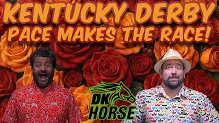 PACE MAKES THE RACE - 2025 Kentucky Derby Pace Analysis - Presented by DK Horse