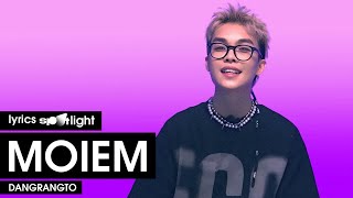 Rapper Dangrangto giải nghĩa lời bài hát 'MOIEM' | LYRICS SPOTL!GHT
