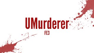 “UMurderer” VIDEO JATI DIRI PASUM -FE3 25/26