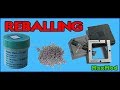 REBALLING NOTEBOOK REBALLING XBOX 360 REBALLING PLAYSTATION IMPALLINATURA BGA VIDEO REBALLING.