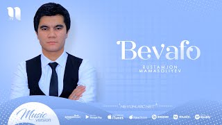 Rustamjon Mamasoliyev - Bevafo (audio 2022)