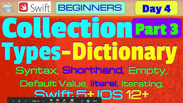 IOS , Swift 5, Theory, Tutorial, #04 P3  Collection Types - Dictionarys