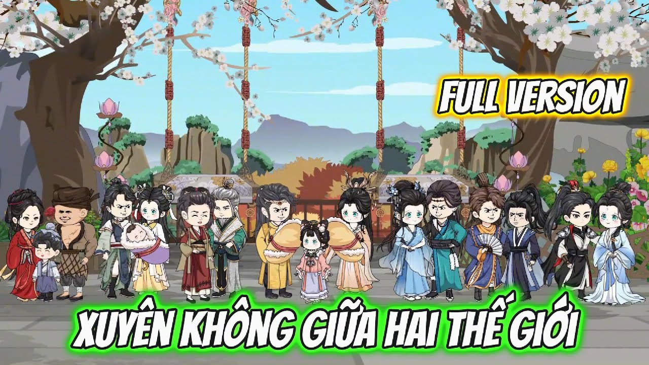 ( Full Có Kết) | Xuyên Không Giữa Hai Thế Giới | Cún Con VietSub