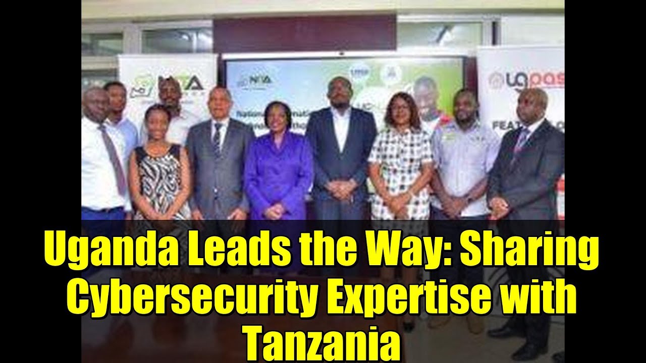 Uganda Leads the Way: Sharing Cybersecurity Expertise with Tanzania