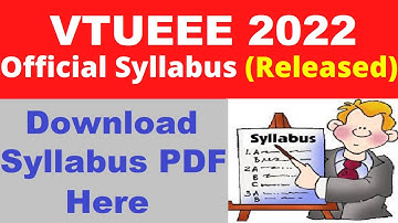 VTUEEE 2022 Syllabus (Released) - Check & Download VTUEEE 2022 Syllabus PDF Here