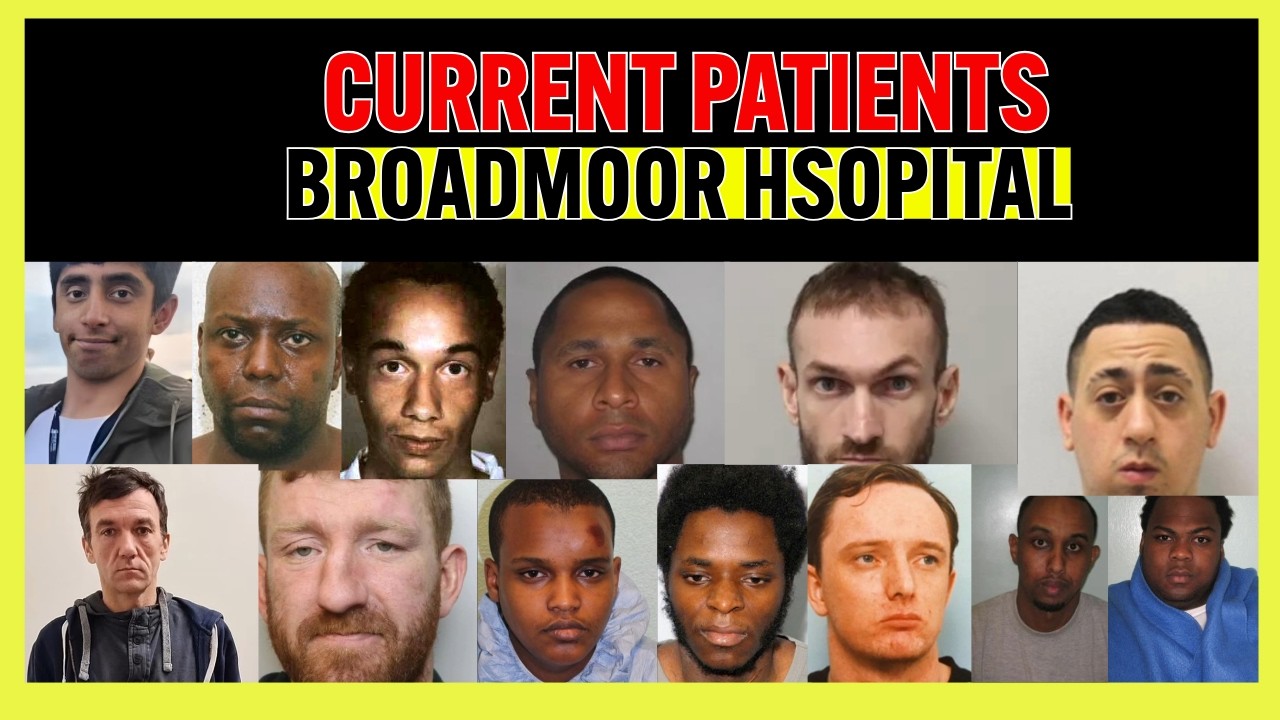 Current patients in Broadmoor Hospital