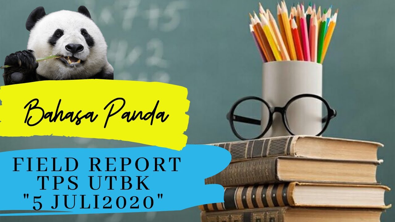 VIRALlL!!!! Soal TPS UTBK 2020| Bahasa Panda| FIELD REPORT 5 JULI 2020