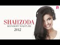 Shahzoda - 2012-yilgi konsert dasturi