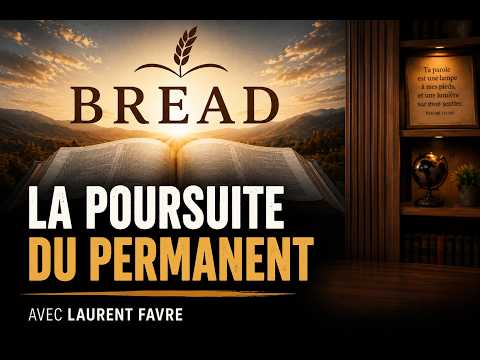 La poursuite du permanent - Laurent Favre - Bread