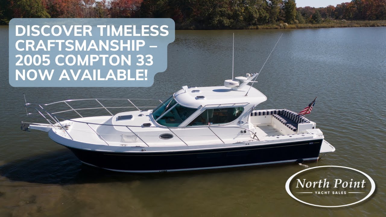 Rare Find: 2005 Compton 33 – Classic Style Meets Modern Performance