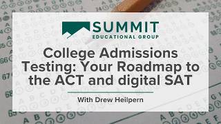 College Admissions Testing: Your Roadmap to the ACT and digital SAT