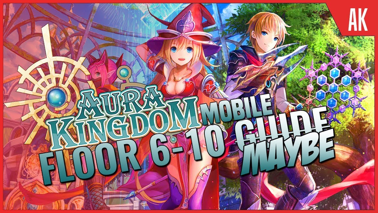 Aura Kingdom Mobile | SKY TOWER FLOOR 6-10 TIPS/GUIDE!