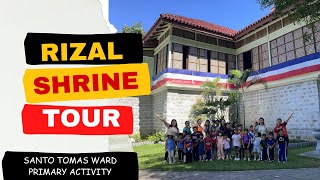 Rizal Shrine Tour | Calamba City, Laguna | Santo Tomas Ward Primary Activity Rizal Shrine Tour | Calamba City, Laguna | Santo Tomas Ward Primary Activity
