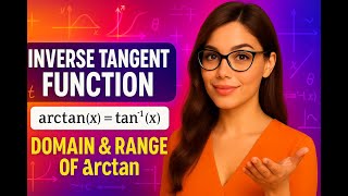Inverse Tangent Function Explained  arctan(x) = tan⁻¹(x) | Domain & Range of arctan | Limitless Math