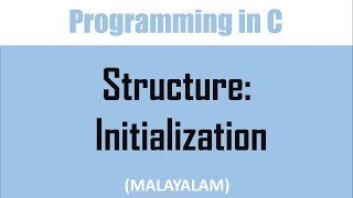 Initializing a structure variable in C | Malayalam tutorial