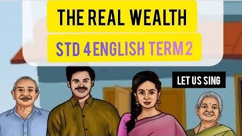 STD 4 - The Real Wealth song - Term 2 - English