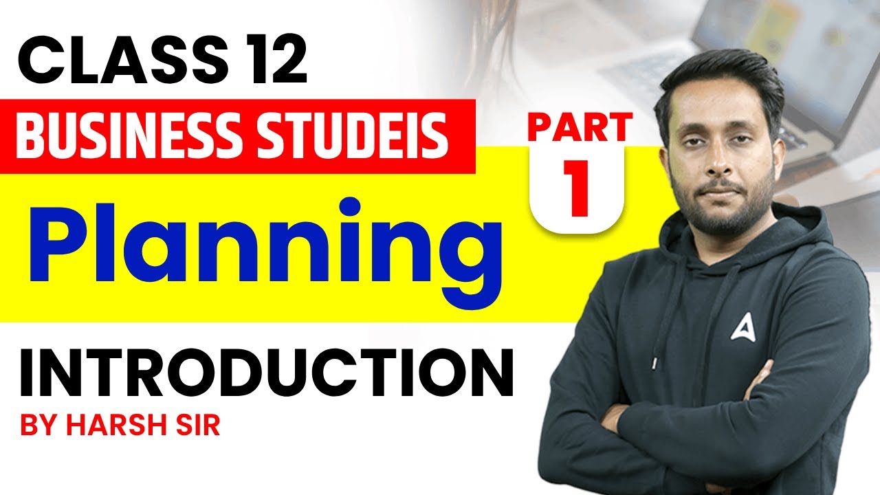 Class 12 Business Studies Chapter 4 Planning Class 12 Introduction class-12-business-studies-chapter-4-planning-class-12-introduction