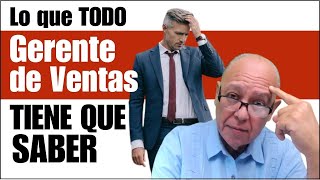 Lo que TODO Gerente de ventas DEBE SABER Lo que TODO Gerente de ventas DEBE SABER