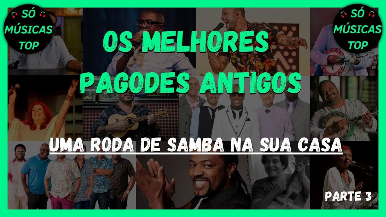 SAMBA PAGODE OS MELHORES PAGODES ANTIGOS PARTE 3 YouTube