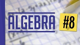 Algebra - My Aussie Tutor - Lesson 8