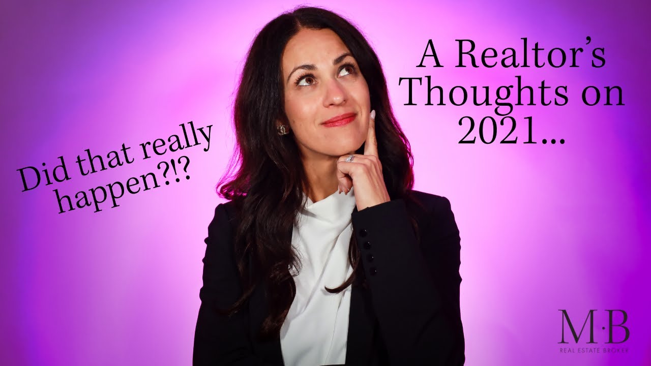 A Realtor's Thoughts on 2021...🤔