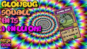 wizard101 glowbug squall hits 1million! first on youtube