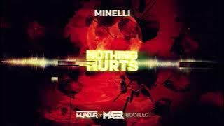 Minelli - Nothing Hurts (MUNDUR x MAER Bootleg)