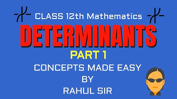 LIVE Class Session For Class 12th by Rahul Sir | DETERMINANTS Part 1 | Rahul Coaching Academy