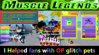 I helped Fans with OP  glitch pets and aura in Muscle Legends | Roblox
