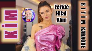 Kim - Hilal Feride Akın - Ritim Karaoke Orijinal Trafik (Türkçe Pop)