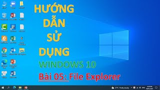 Sử dụng windows 10 | Bài 05: File Explorer | TTTH AN QUỐC VIỆT screenshot 5