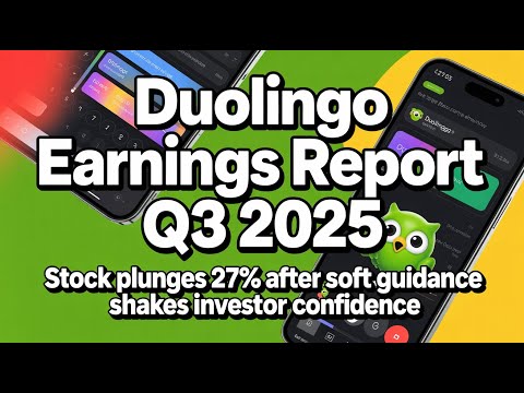 Earnings Report DUOLINGO STOCK PLUNGES 27 On Soft Guidance Q3 2025