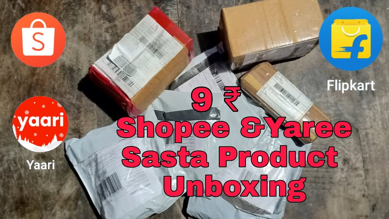 Shopee sasta product Unboxing | shopee Unboxing | Yaari Unboxing| 9₹ Unboxing