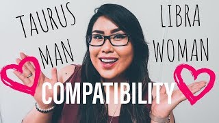 TAURUS MAN AND LIBRA WOMAN COMPATIBILITY (SUN SIGNS)