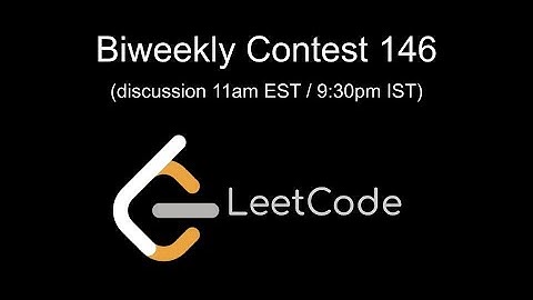 LeetCode Biweekly Contest #146 Livestream!