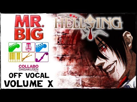 99 【Mr. Big / Hellsing ED】 Shine 【CollaboDaisakusen Off Vocal】