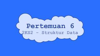 2KS2 Pertemuan 6