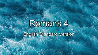 Romans 4 - ESV (Audio)