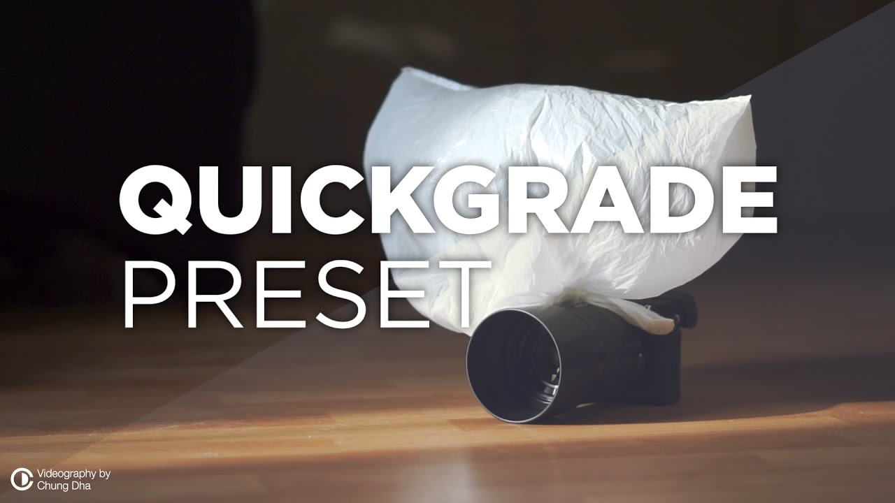 Quickgrader QuickGrade Preset Grading Tutorial 🎬 for Premiere Pro by Chung Dha ...