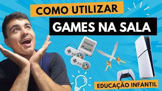 COMO USEI GAMES NA EDUCAÇÃO INFANTIL (E DEU CERTO!)
