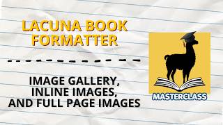 How to add images to your book in Lacuna | Gallery, captions, full page images