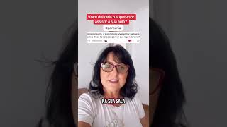 Você deixaria o supervisor assistir à sua aula?#educacao #supervisor #aula #professor