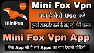 Mini Fox Vpn App Kaise Use Kare ।। How to use Mini fox vpn app ।। Mini Fox Vpn App screenshot 1