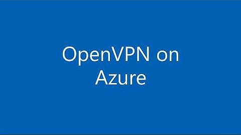 OpenVPN Access Server Ubuntu on Azure Using Quick Start Template Tutorials